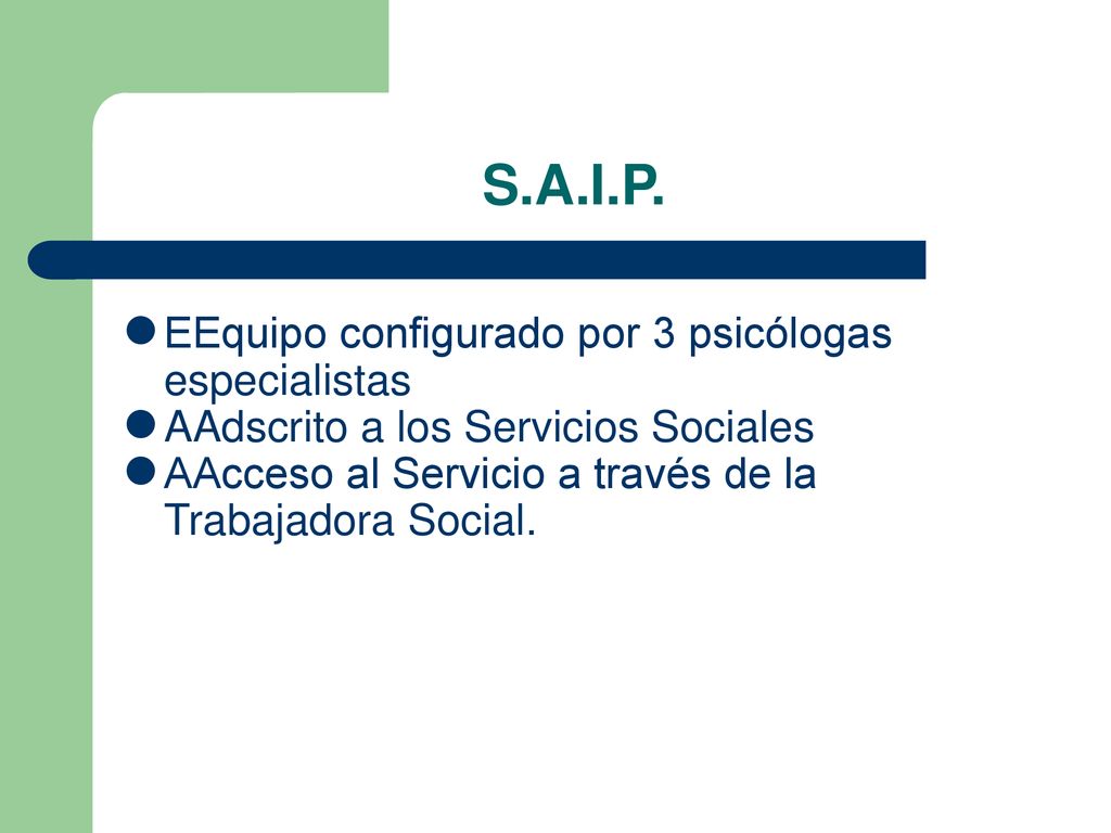 S.A.I.P. EEquipo configurado por 3 psicólogas especialistas