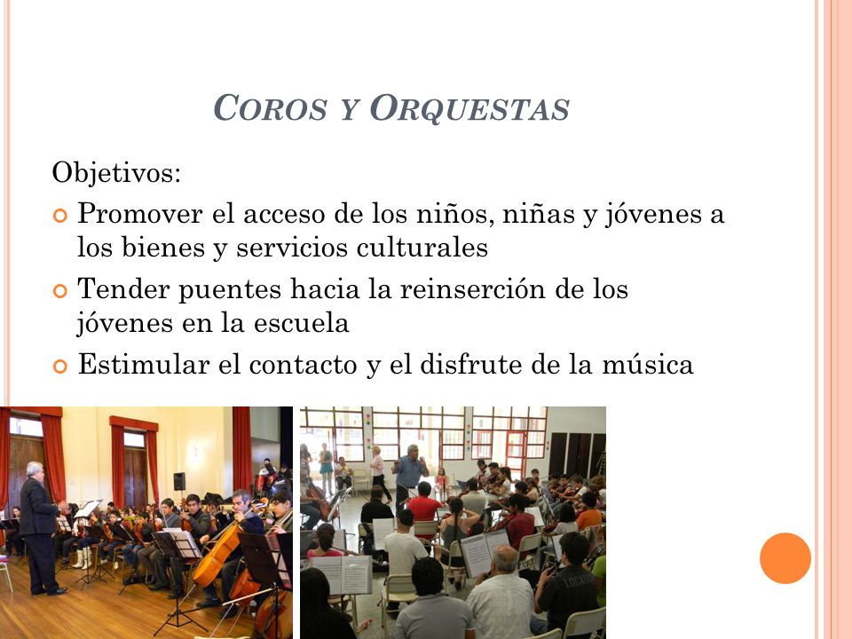 Coros y Orquestas Objetivos:
