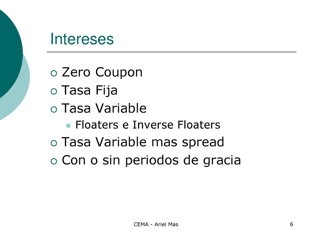 Intereses Zero Coupon Tasa Fija Tasa Variable Tasa Variable mas spread