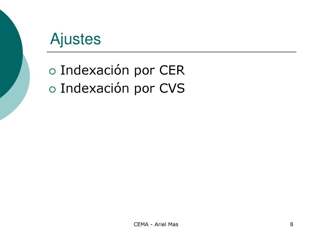 Ajustes Indexación por CER Indexación por CVS CEMA - Ariel Mas