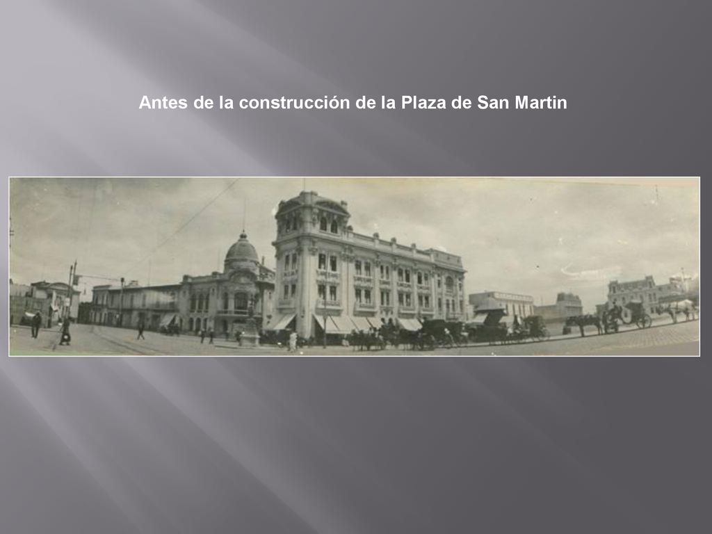 Antes de la construcción de la Plaza de San Martin
