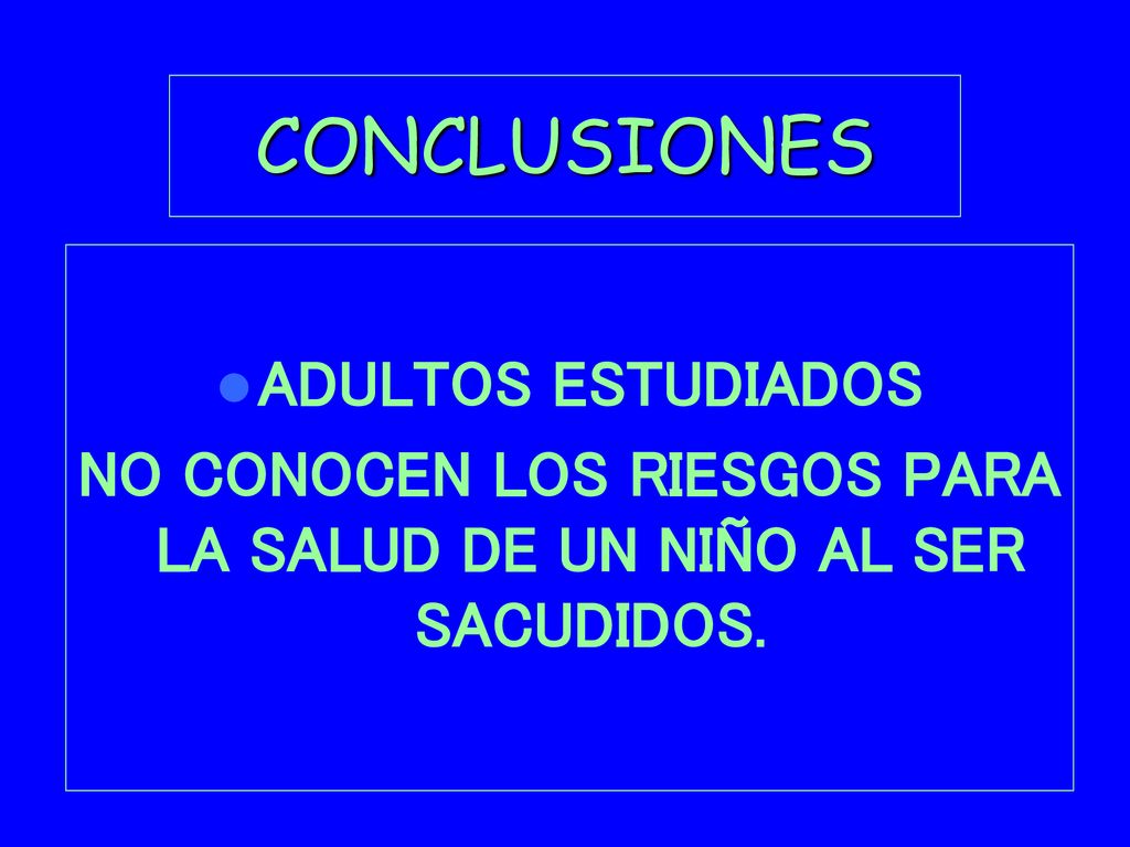 NO CONOCEN LOS RIESGOS PARA LA SALUD DE UN NIÑO AL SER SACUDIDOS.
