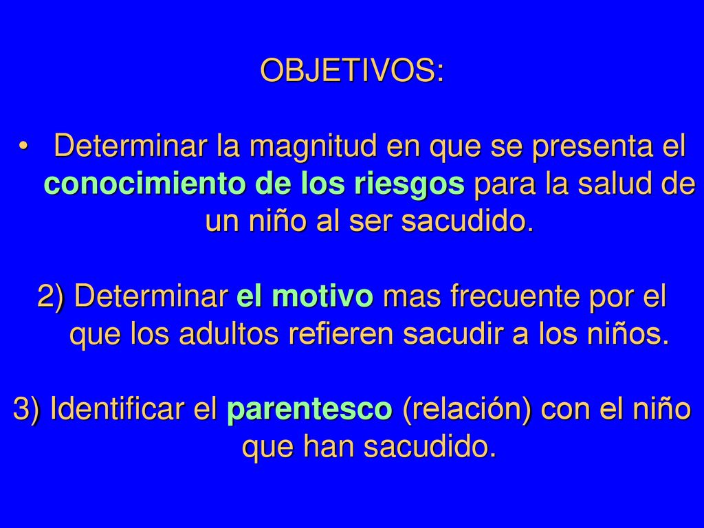 3) Identificar el parentesco (relación) con el niño que han sacudido.