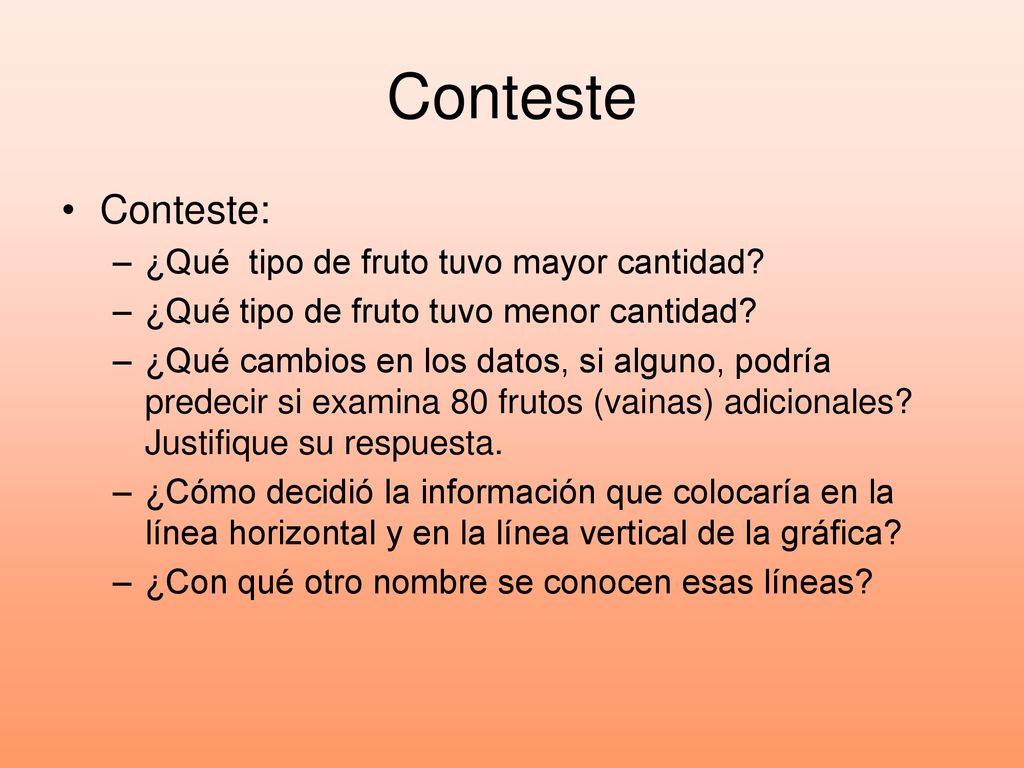 Conteste Conteste: ¿Qué tipo de fruto tuvo mayor cantidad