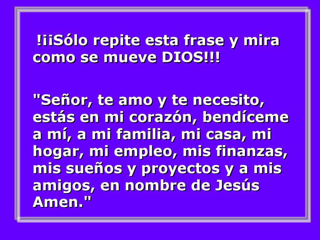 !¡¡Sólo repite esta frase y mira como se mueve DIOS!!!
