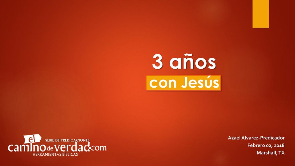 3 años con Jesús Azael Alvarez-Predicador Febrero 02, 2018