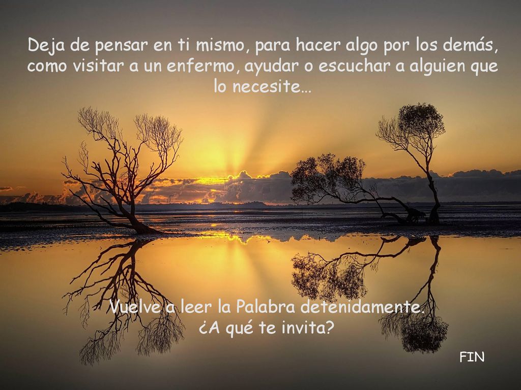 Vuelve a leer la Palabra detenidamente. ¿A qué te invita