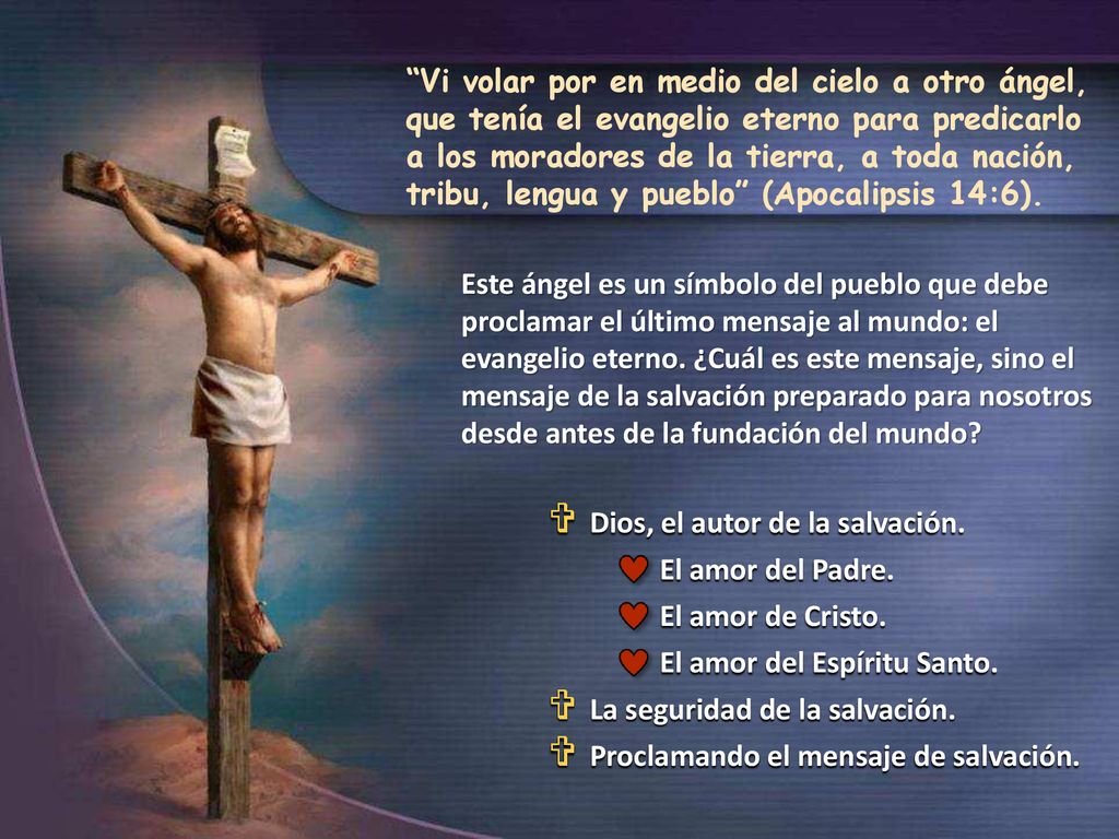 Vi volar por en medio del cielo a otro ángel, que tenía el evangelio eterno para predicarlo a los moradores de la tierra, a toda nación, tribu, lengua y pueblo (Apocalipsis 14:6).