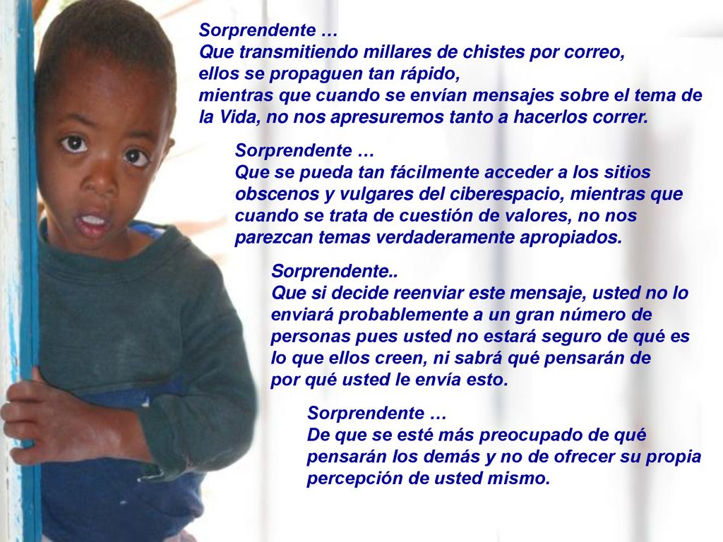 Sorprendente … Que transmitiendo millares de chistes por correo, ellos se propaguen tan rápido,