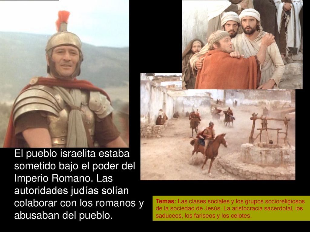 El pueblo israelita estaba sometido bajo el poder del Imperio Romano