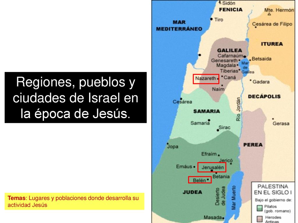 Regiones, pueblos y ciudades de Israel en la época de Jesús.