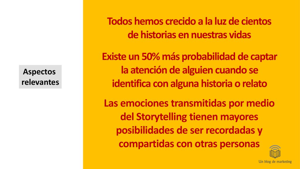 Todos hemos crecido a la luz de cientos de historias en nuestras vidas
