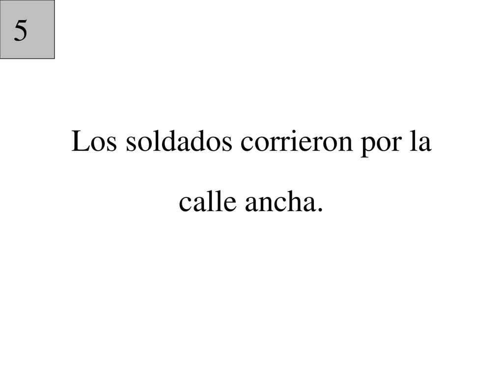 Los soldados corrieron por la calle ancha.