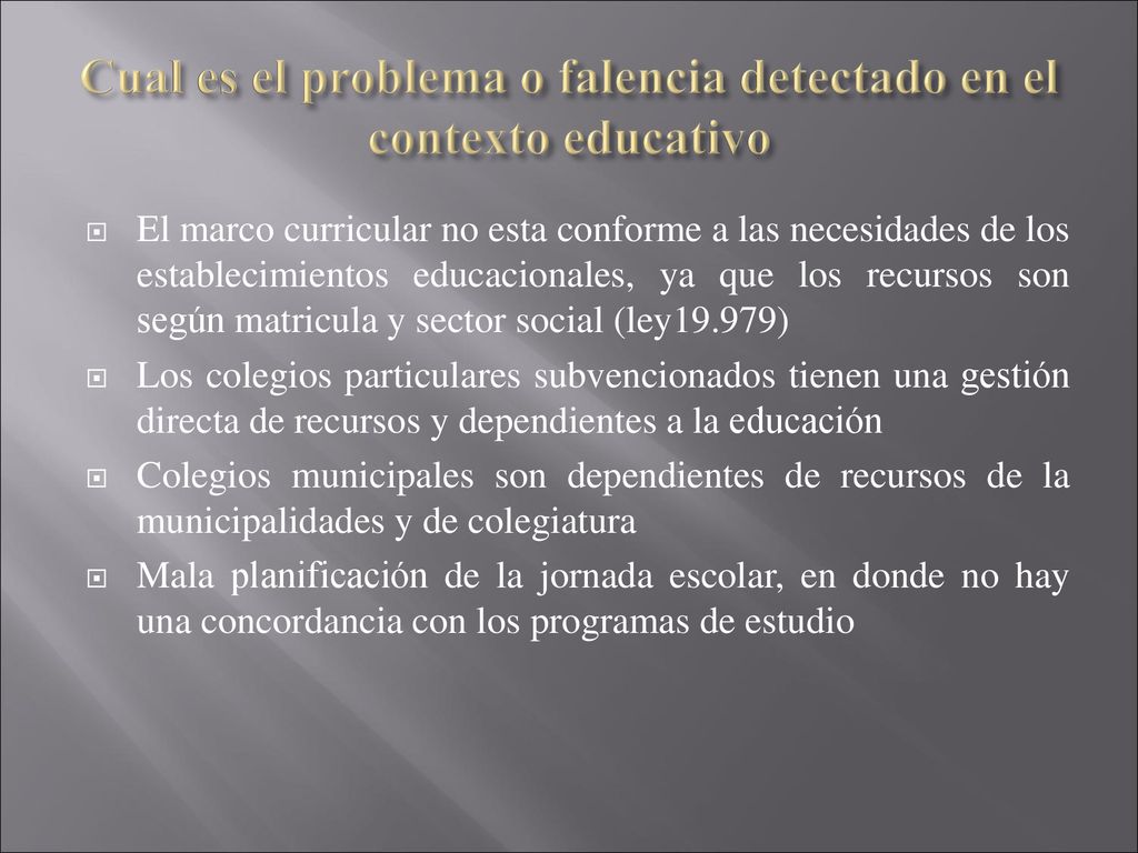 Cual es el problema o falencia detectado en el contexto educativo
