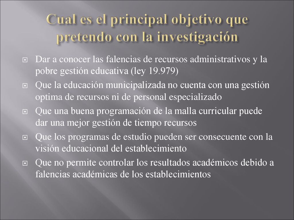 Cual es el principal objetivo que pretendo con la investigación