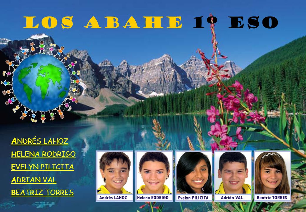 LOS ABAHE 1º eso ANDRÉS LAHOZ HELENA RODRIGO EVELYN PILICITA