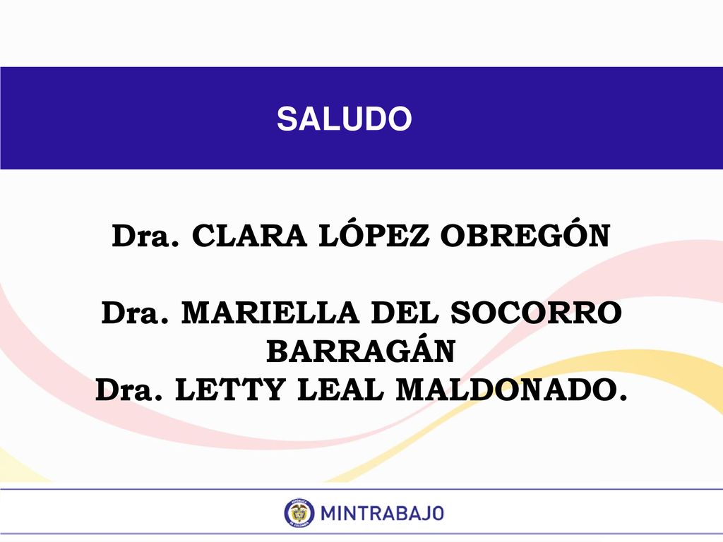 Dra. CLARA LÓPEZ OBREGÓN Dra. MARIELLA DEL SOCORRO BARRAGÁN