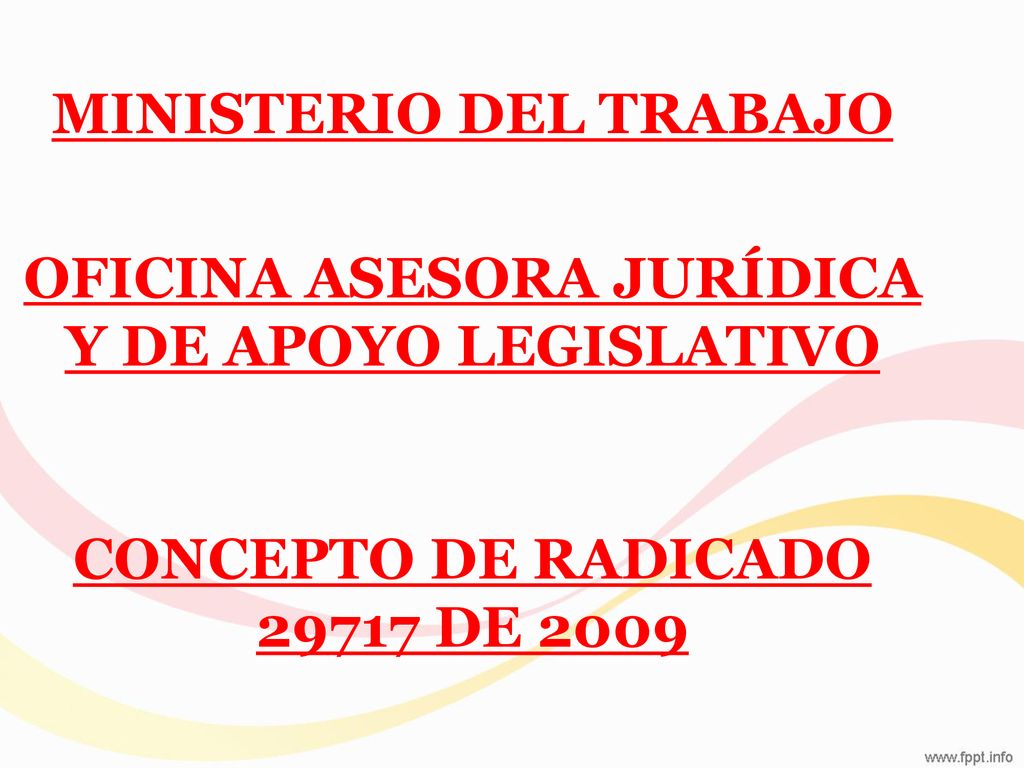 MINISTERIO DEL TRABAJO OFICINA ASESORA JURÍDICA Y DE APOYO LEGISLATIVO