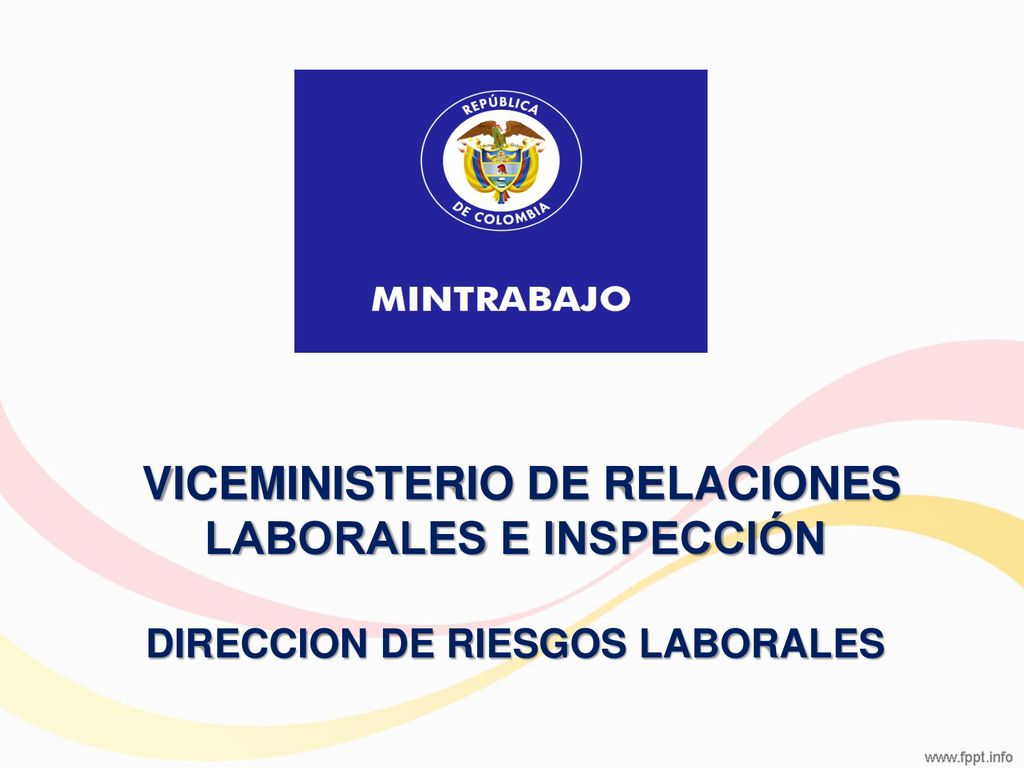 VICEMINISTERIO DE RELACIONES LABORALES E INSPECCIÓN DIRECCION DE RIESGOS LABORALES