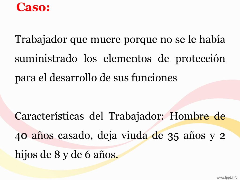 Caso: Trabajador que muere porque no se le había suministrado los elementos de protección para el desarrollo de sus funciones.