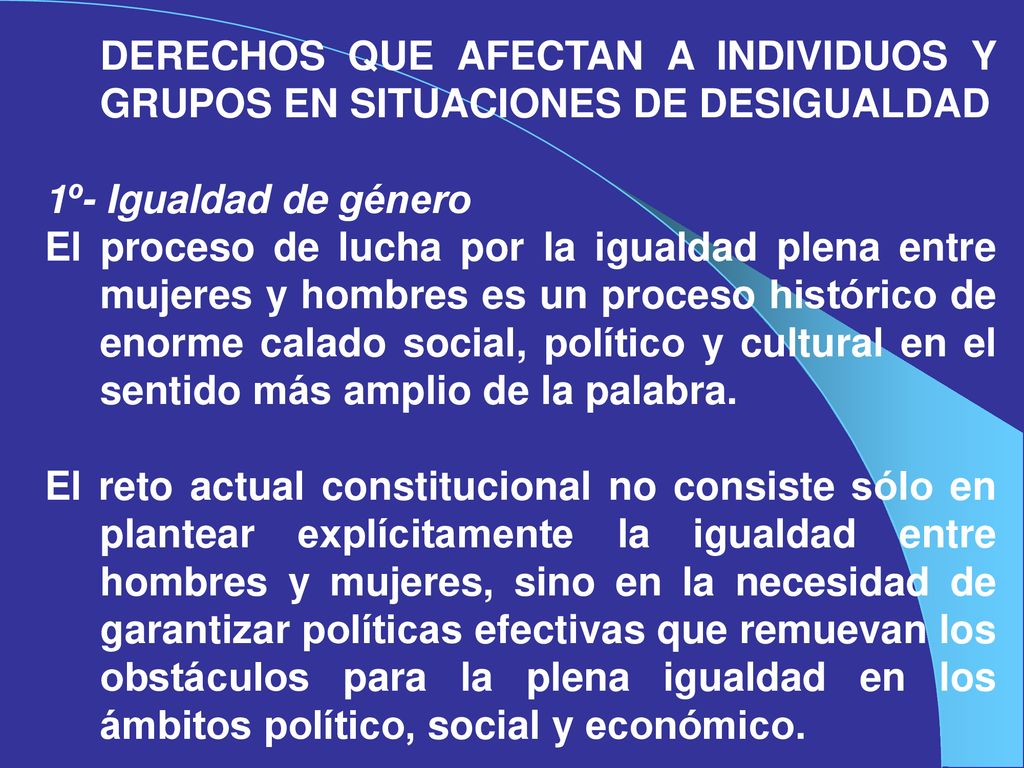 DERECHOS QUE AFECTAN A INDIVIDUOS Y GRUPOS EN SITUACIONES DE DESIGUALDAD