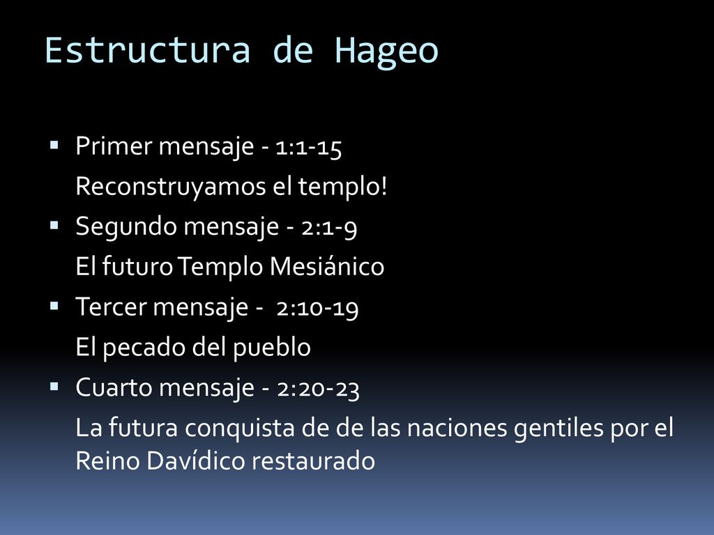 Estructura de Hageo Primer mensaje - 1:1-15 Reconstruyamos el templo!