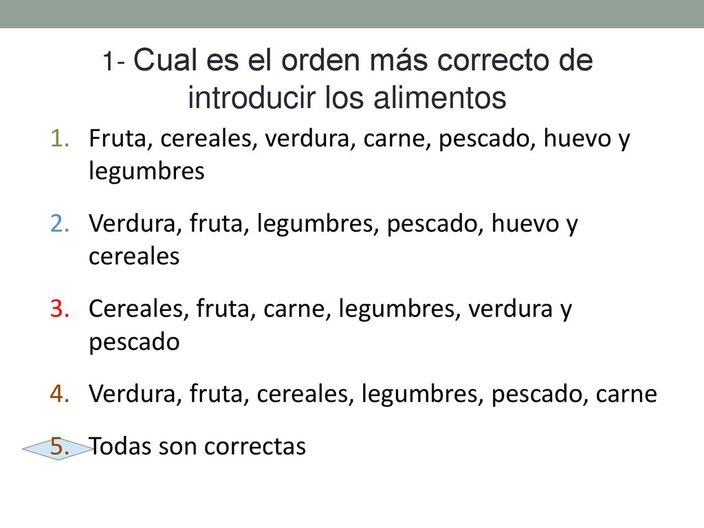 1- Cual es el orden más correcto de introducir los alimentos