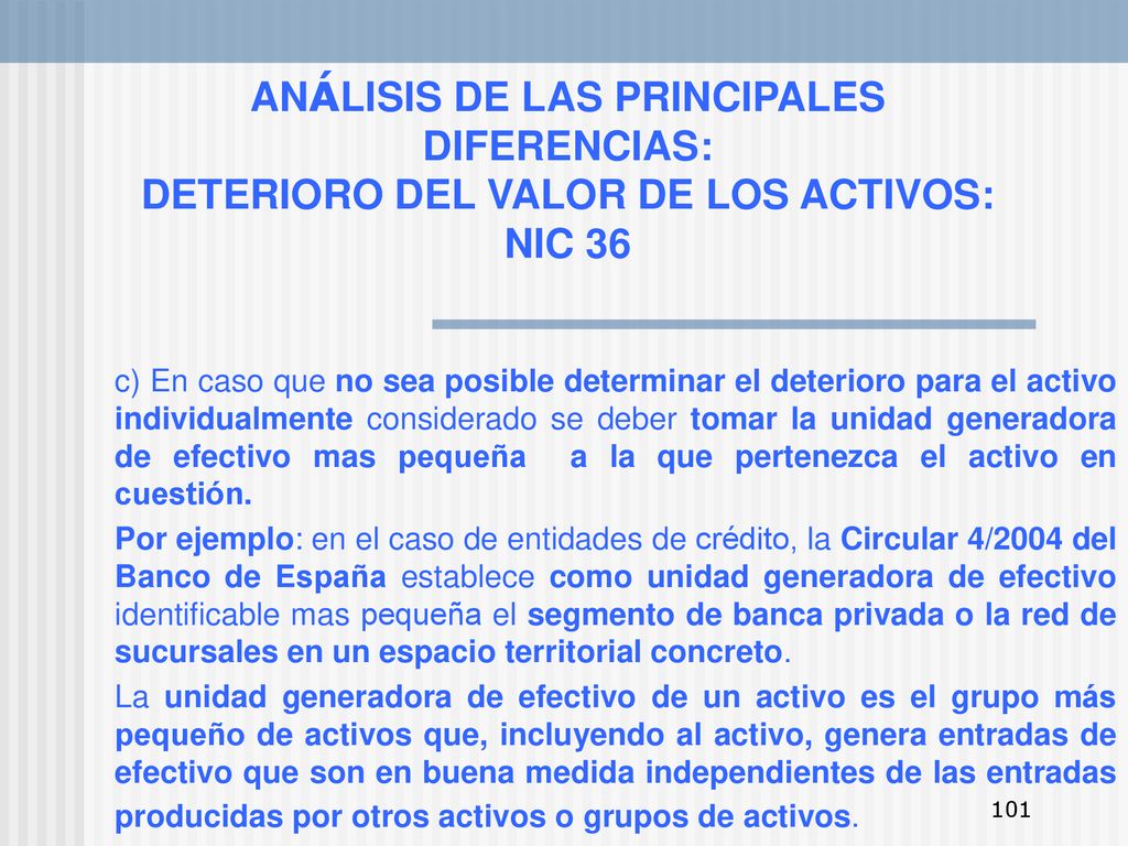 ANÁLISIS DE LAS PRINCIPALES DIFERENCIAS: DETERIORO DEL VALOR DE LOS ACTIVOS: NIC 36