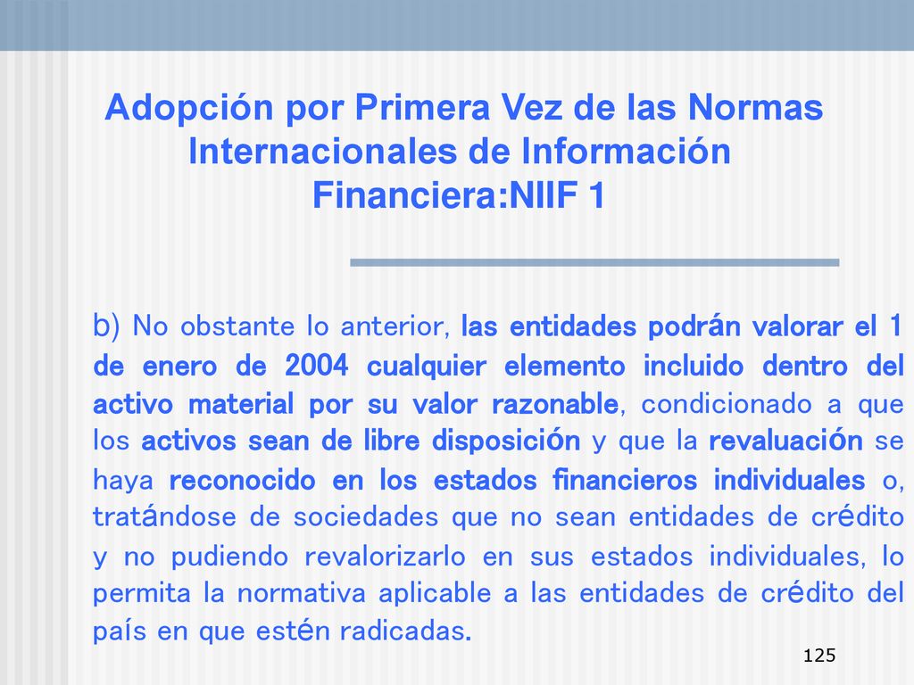 Adopción por Primera Vez de las Normas Internacionales de Información Financiera:NIIF 1