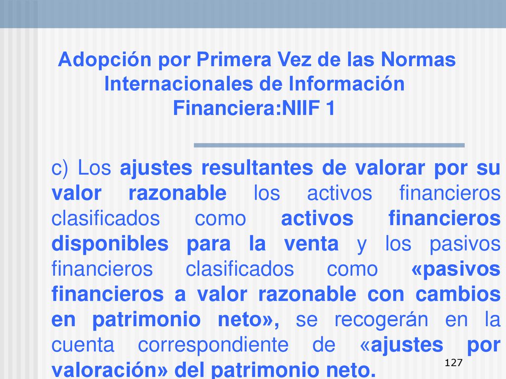 Adopción por Primera Vez de las Normas Internacionales de Información Financiera:NIIF 1