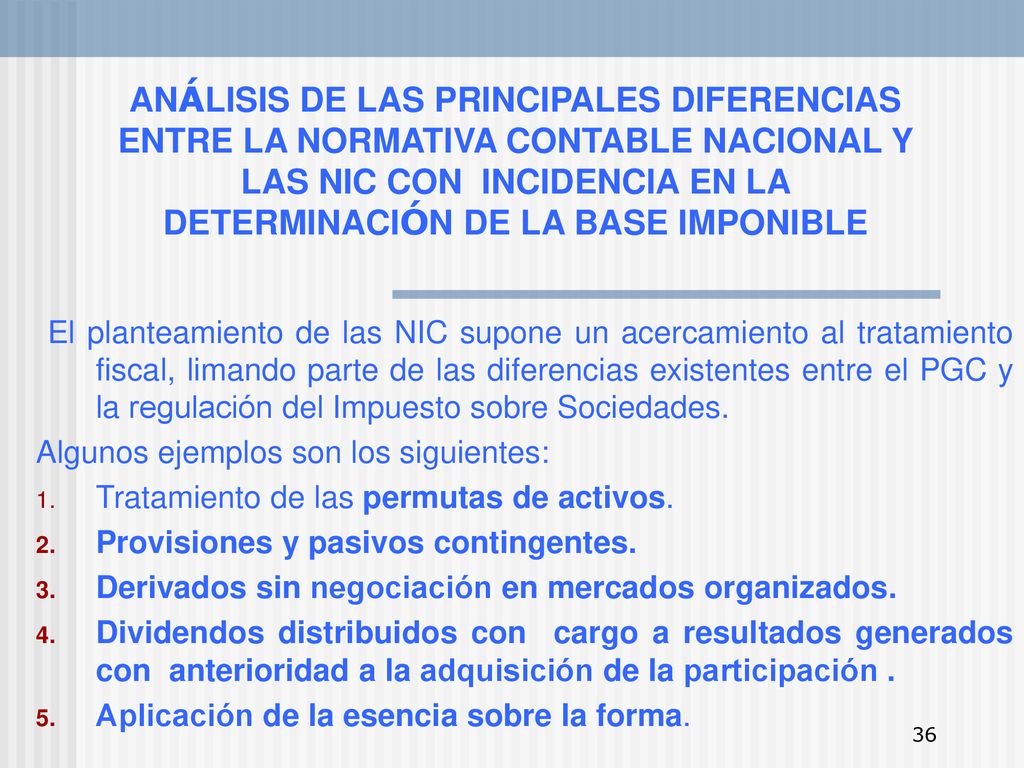 ANÁLISIS DE LAS PRINCIPALES DIFERENCIAS ENTRE LA NORMATIVA CONTABLE NACIONAL Y LAS NIC CON INCIDENCIA EN LA DETERMINACIÓN DE LA BASE IMPONIBLE