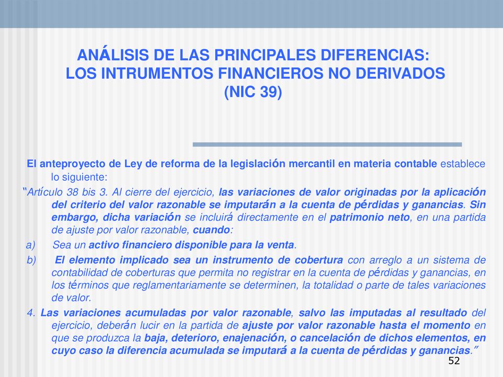 ANÁLISIS DE LAS PRINCIPALES DIFERENCIAS: LOS INTRUMENTOS FINANCIEROS NO DERIVADOS (NIC 39)