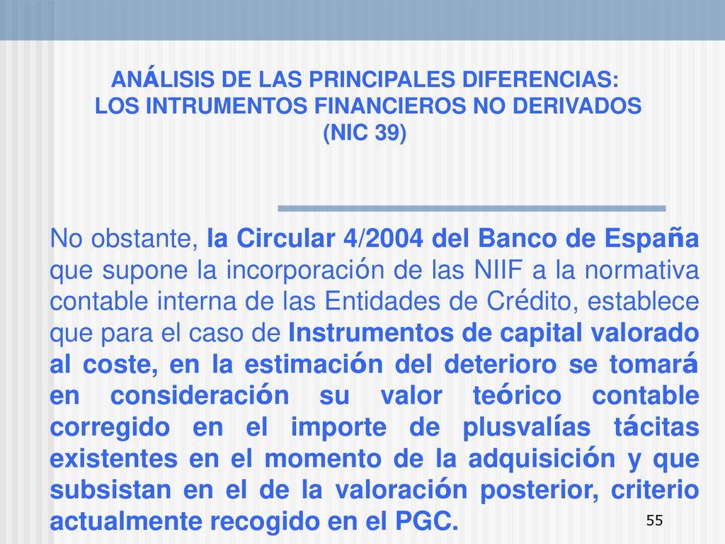 ANÁLISIS DE LAS PRINCIPALES DIFERENCIAS: LOS INTRUMENTOS FINANCIEROS NO DERIVADOS (NIC 39)