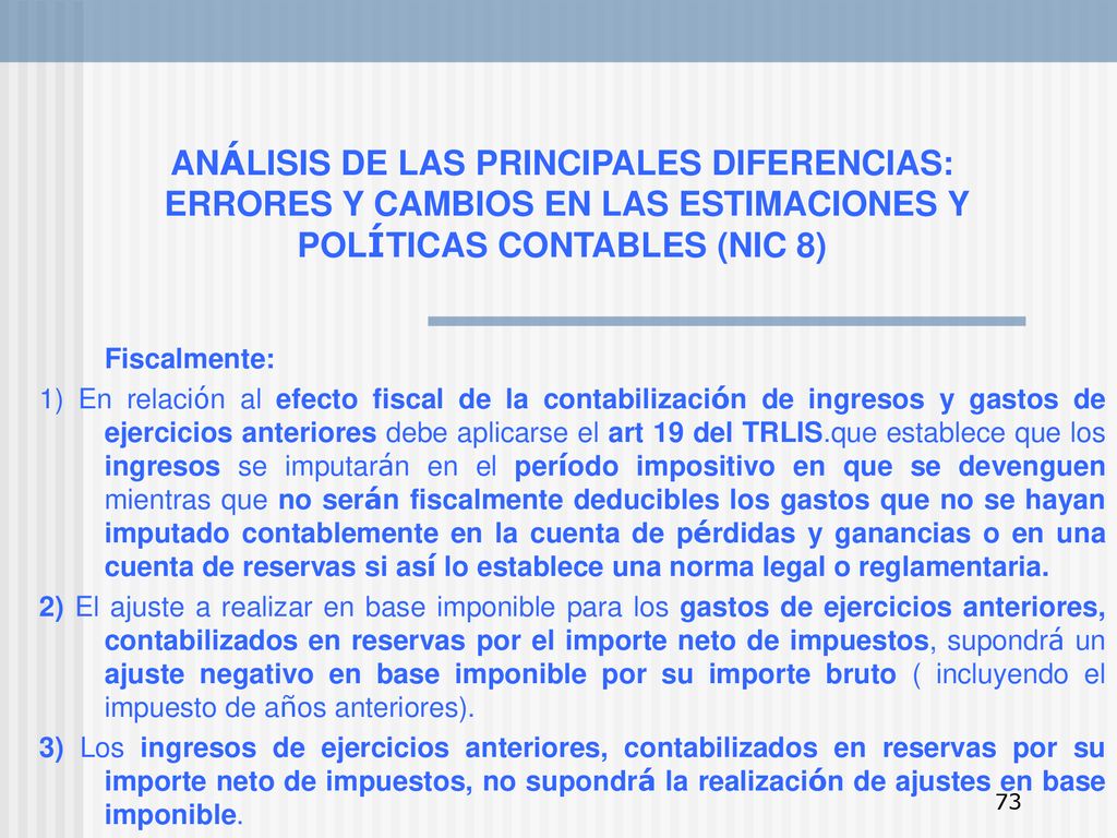 ANÁLISIS DE LAS PRINCIPALES DIFERENCIAS: ERRORES Y CAMBIOS EN LAS ESTIMACIONES Y POLÍTICAS CONTABLES (NIC 8)