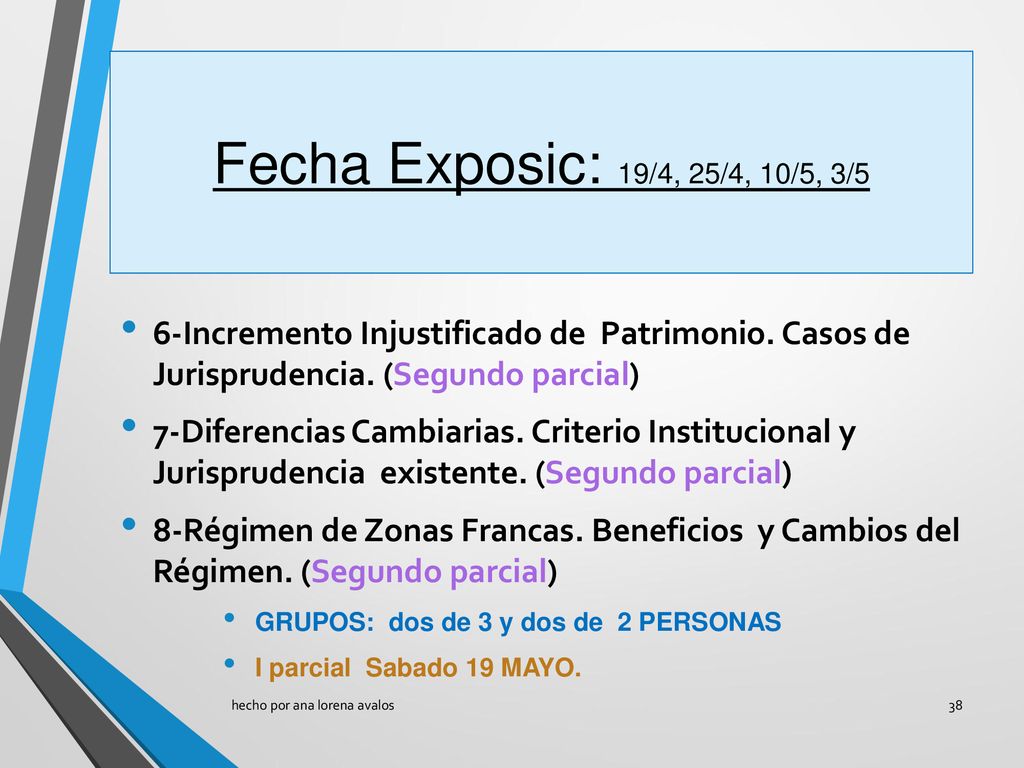 Fecha Exposic: 19/4, 25/4, 10/5, 3/5 6-Incremento Injustificado de Patrimonio. Casos de Jurisprudencia. (Segundo parcial)