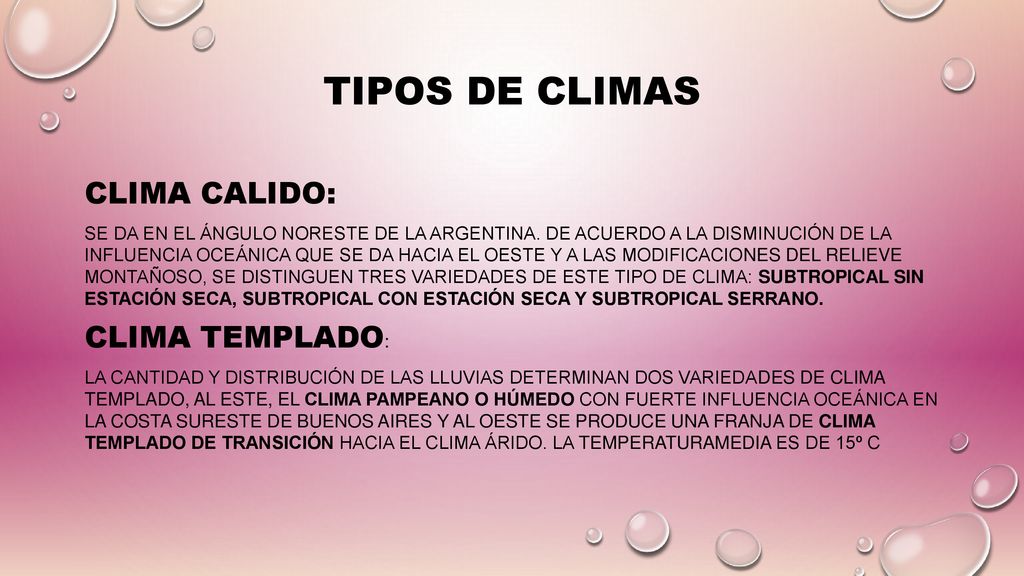 Tipos de climas Clima calido: Clima templado:
