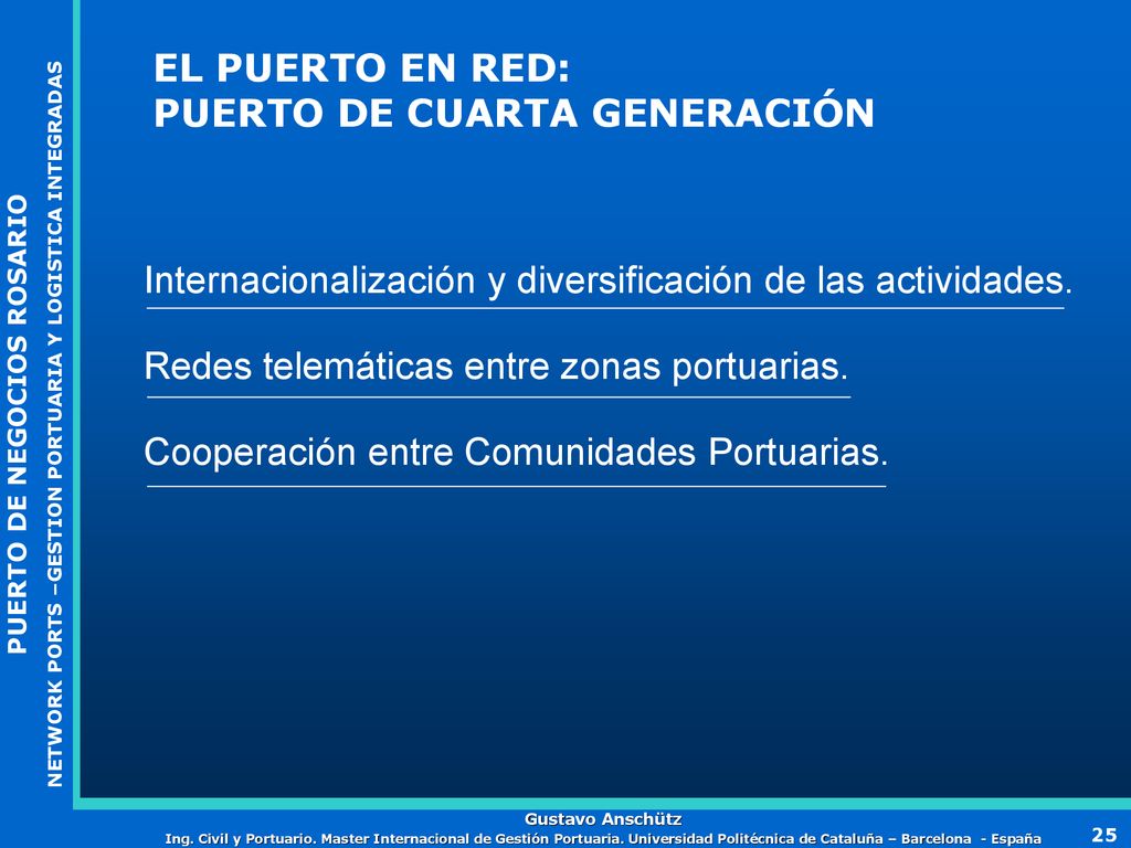 EL PUERTO EN RED: PUERTO DE CUARTA GENERACIÓN. Internacionalización y diversificación de las actividades.