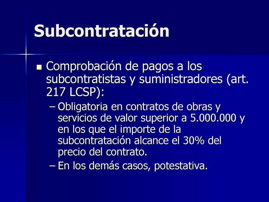 Subcontratación Comprobación de pagos a los subcontratistas y suministradores (art. 217 LCSP):