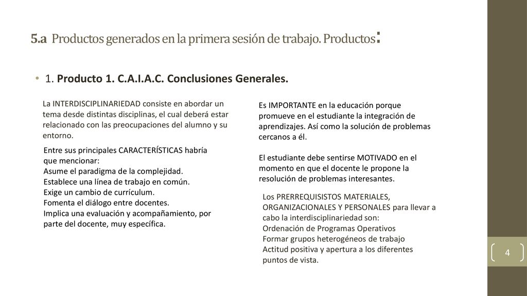 5.a Productos generados en la primera sesión de trabajo. Productos: