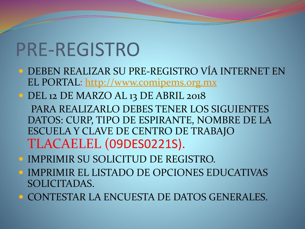 PRE-REGISTRO DEBEN REALIZAR SU PRE-REGISTRO VÍA INTERNET EN EL PORTAL:   DEL 12 DE MARZO AL 13 DE ABRIL