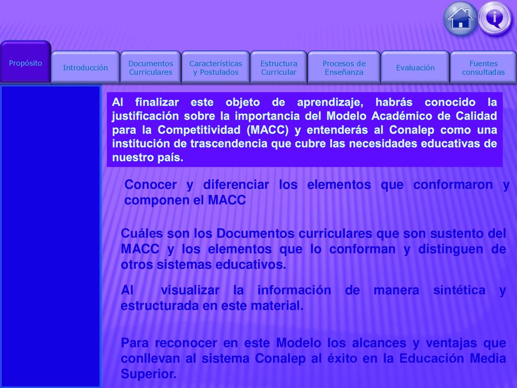 Conocer y diferenciar los elementos que conformaron y componen el MACC