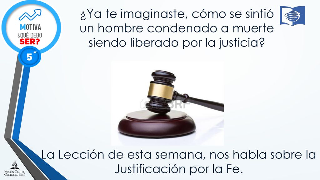 La Lección de esta semana, nos habla sobre la Justificación por la Fe.