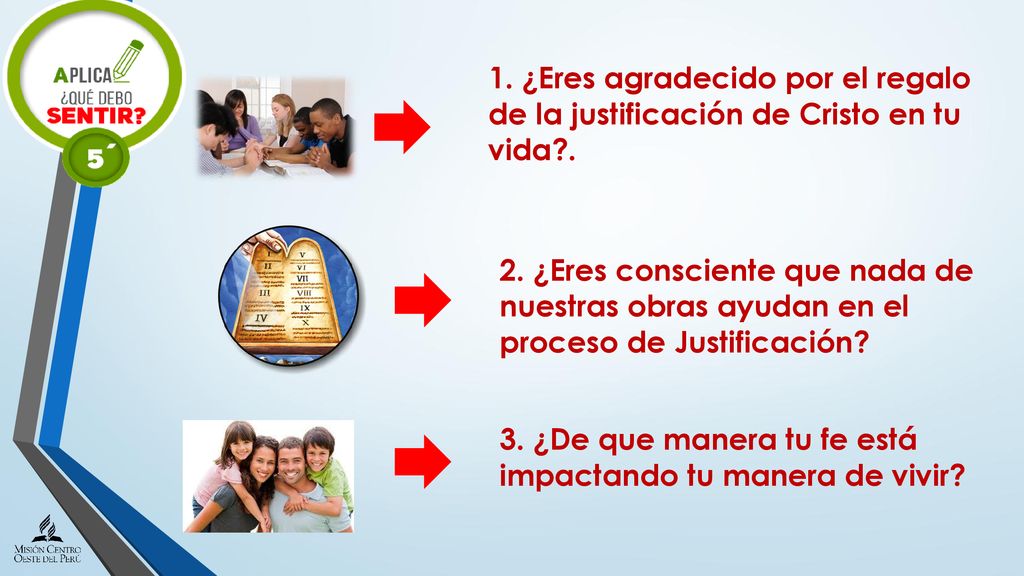 1. ¿Eres agradecido por el regalo de la justificación de Cristo en tu vida .