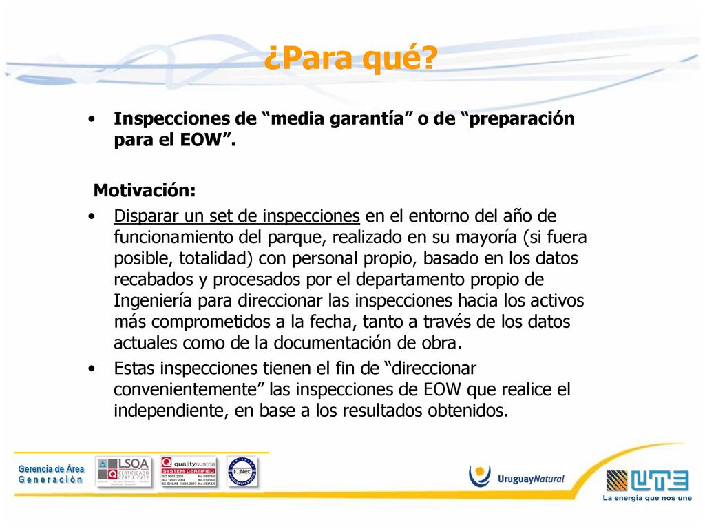¿Para qué Inspecciones de media garantía o de preparación para el EOW . Motivación: