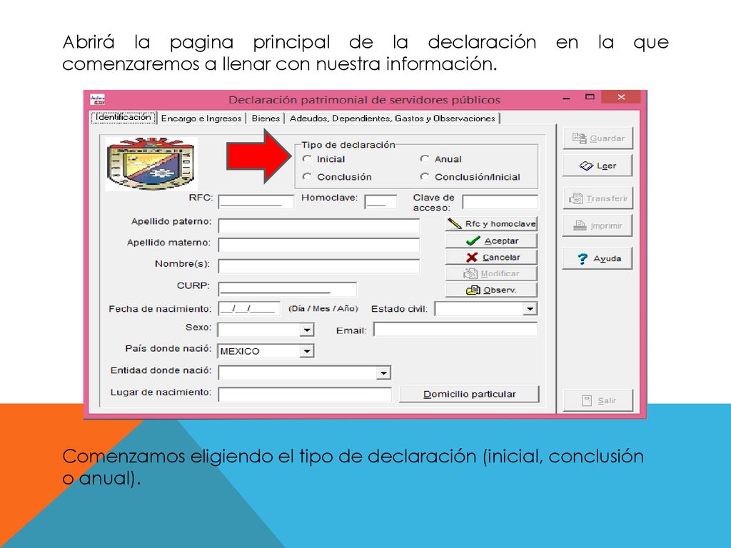 Abrirá la pagina principal de la declaración en la que comenzaremos a llenar con nuestra información.