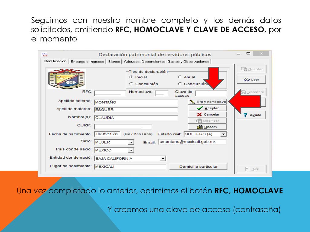 Seguimos con nuestro nombre completo y los demás datos solicitados, omitiendo RFC, HOMOCLAVE Y CLAVE DE ACCESO, por el momento