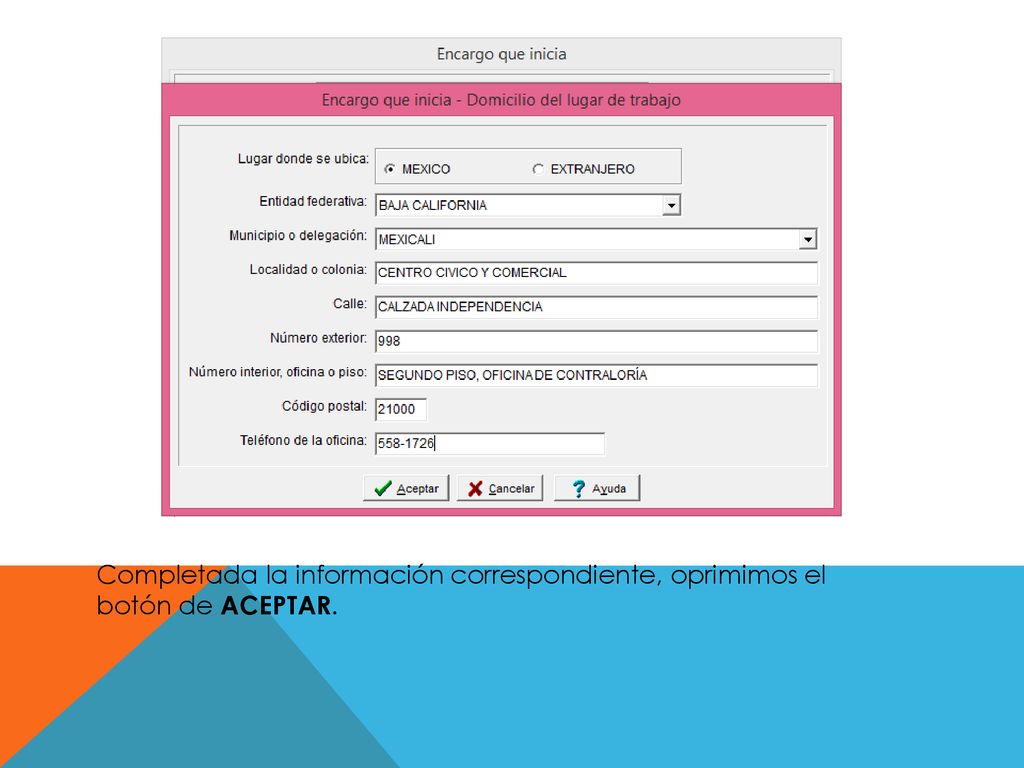Completada la información correspondiente, oprimimos el botón de ACEPTAR.