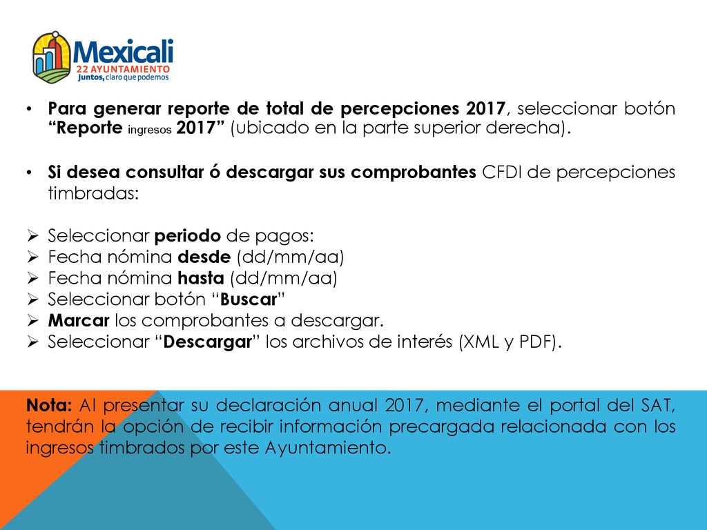Para generar reporte de total de percepciones 2017, seleccionar botón Reporte ingresos 2017 (ubicado en la parte superior derecha).