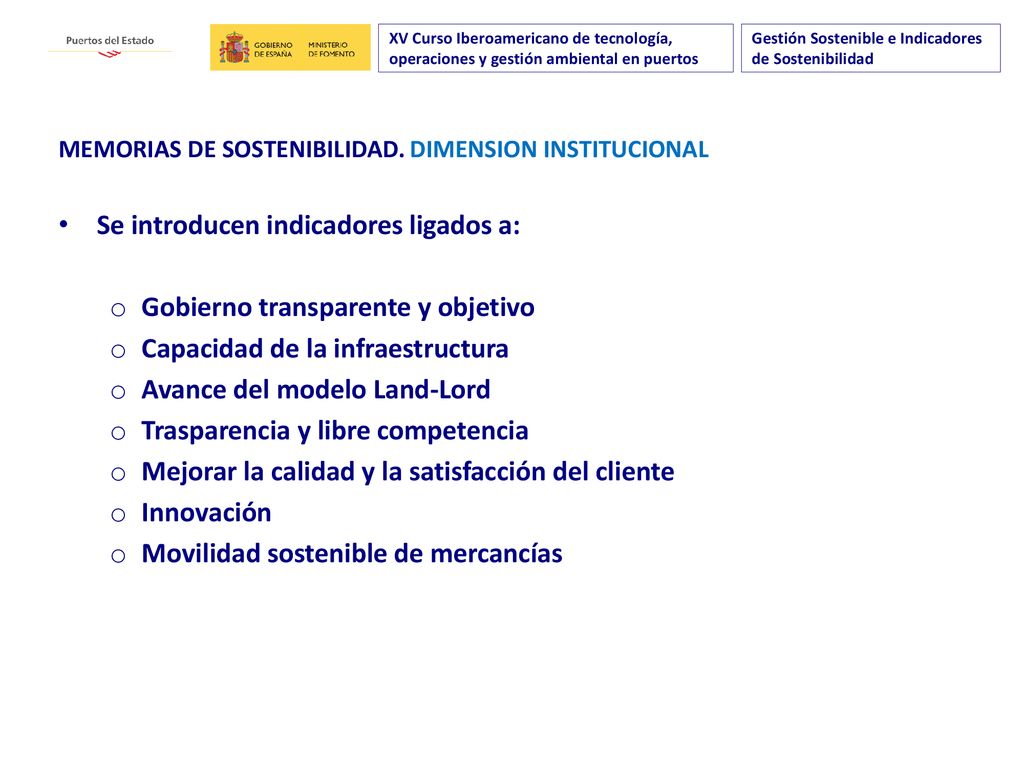 Se introducen indicadores ligados a: Gobierno transparente y objetivo