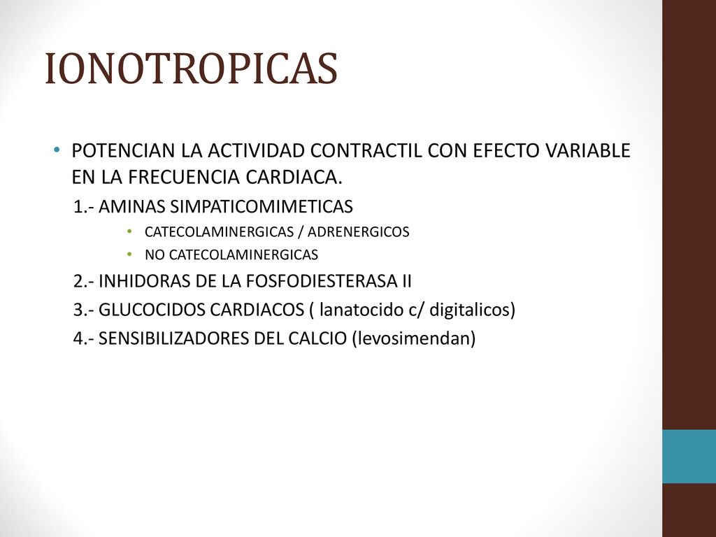 IONOTROPICAS POTENCIAN LA ACTIVIDAD CONTRACTIL CON EFECTO VARIABLE EN LA FRECUENCIA CARDIACA. 1.- AMINAS SIMPATICOMIMETICAS.